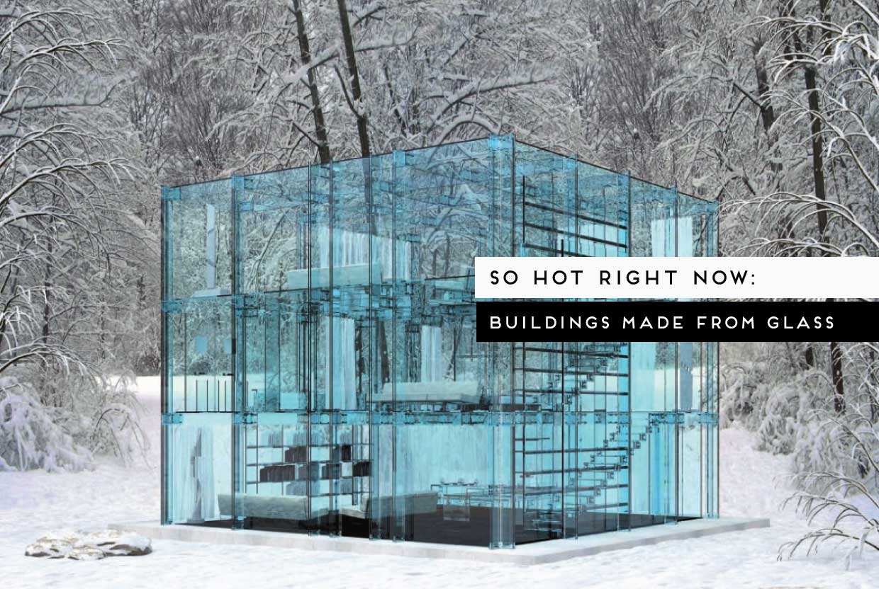 Translucent Buildings Made Of Glass Curated by Yellowtrace